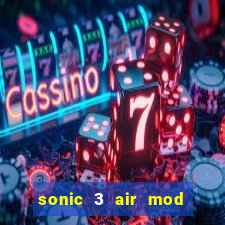 sonic 3 air mod extra slot shadow